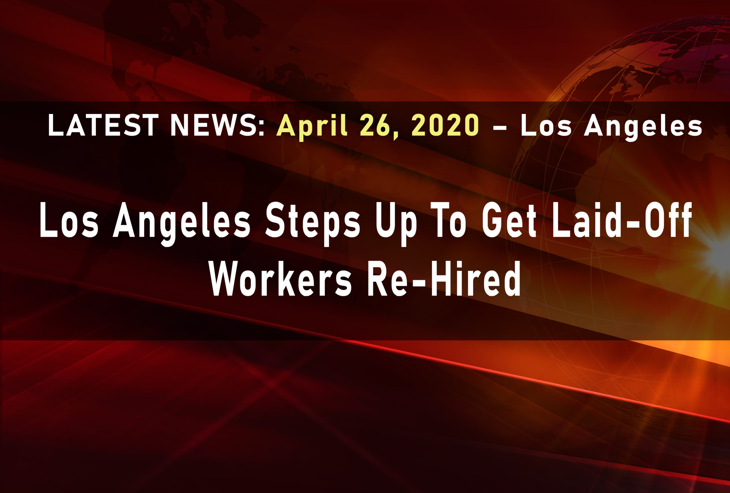 los-angeles-steps-up-to-get-laid-of-workers-re-hired