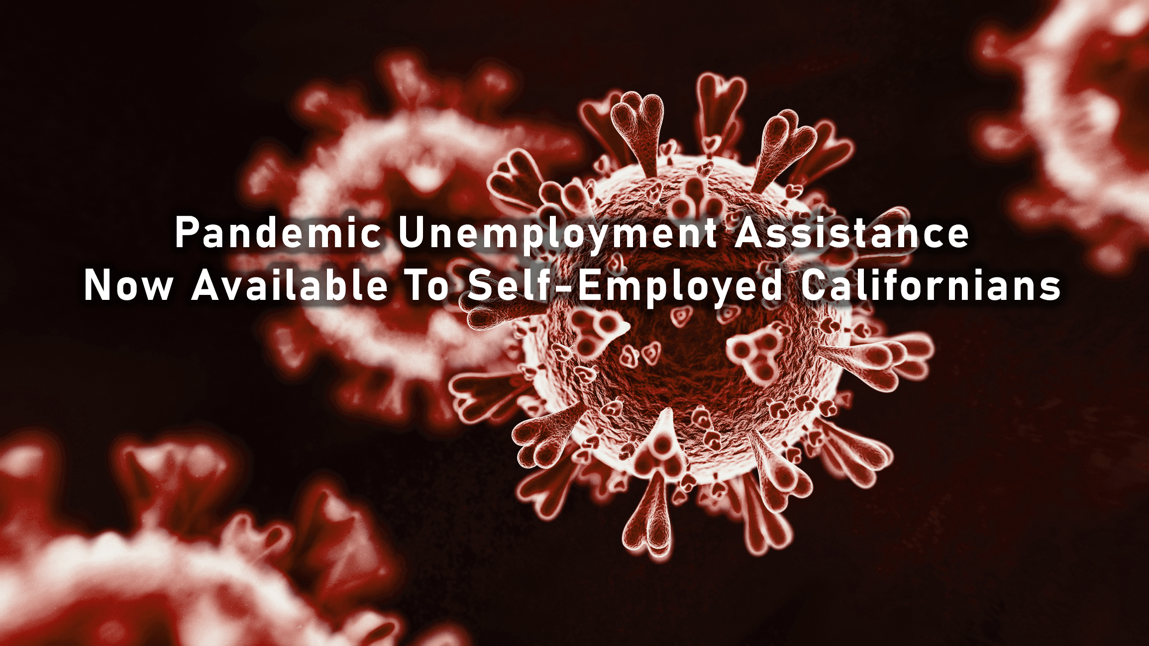 pandemic-unemployment-assistance-now-available-to-self-employed-californians