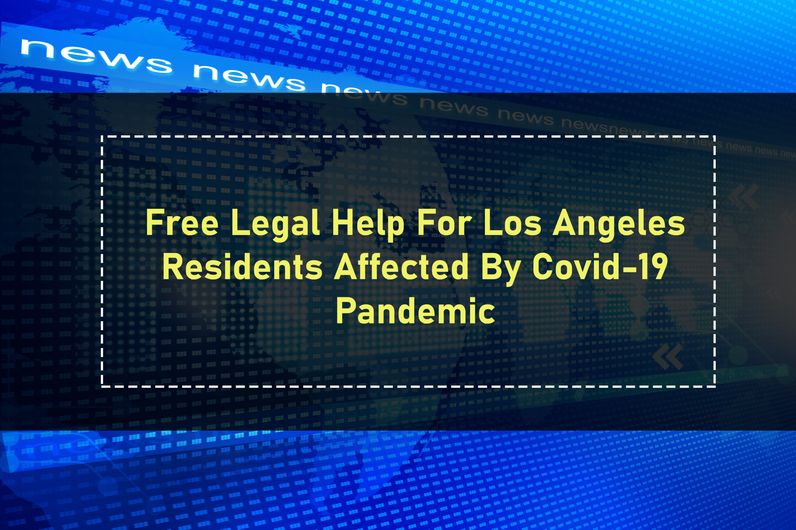 free-legal-help-for-los-angeles-residence-affected-by-covid-19