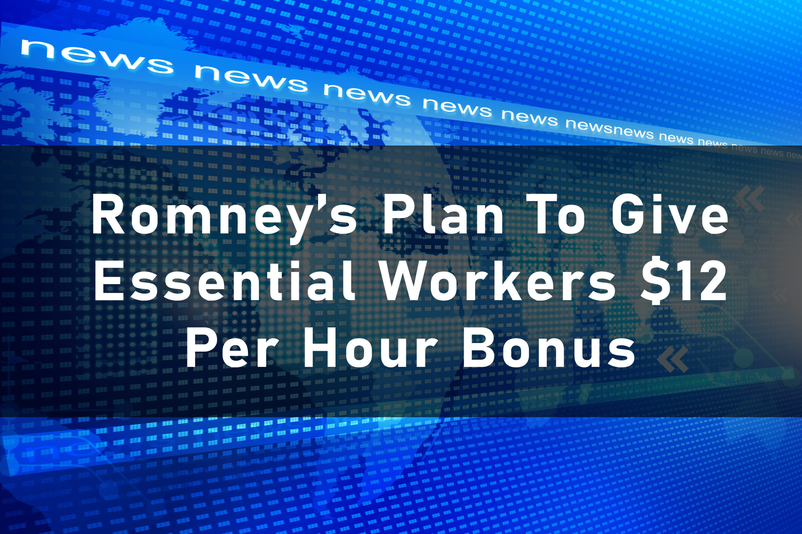 romney-plan-to-give-essential-workers-per-hour-bonus