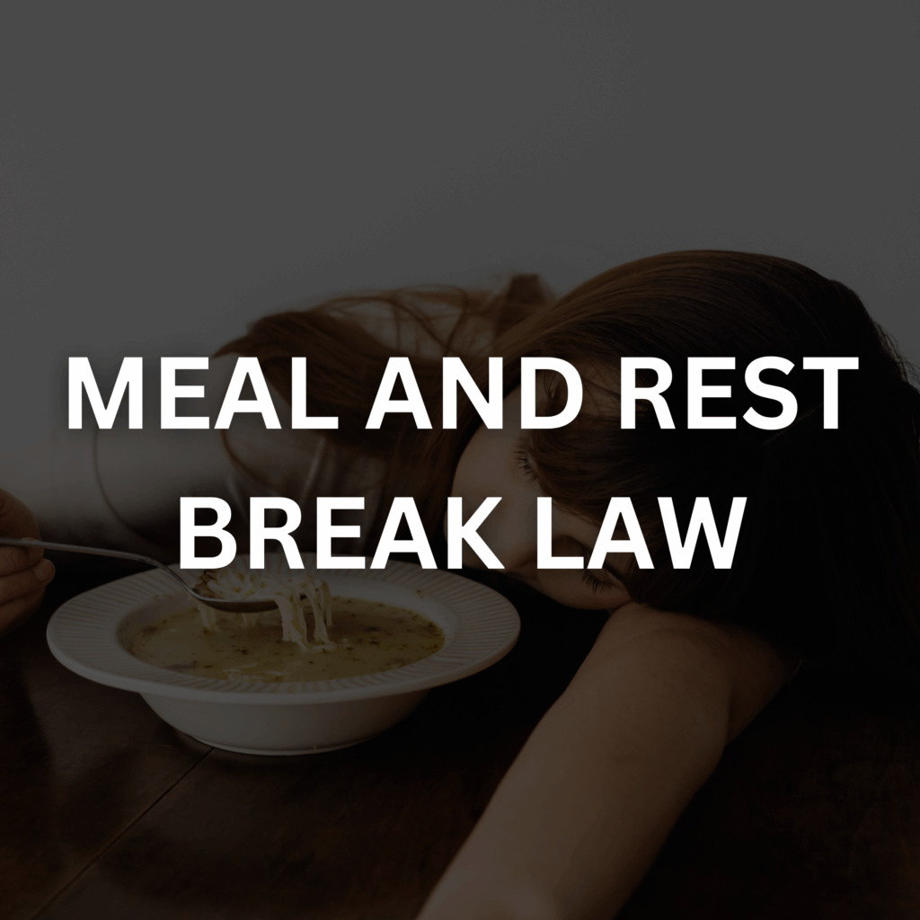Meal and rest break law | Mesriani Law Group